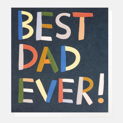 Caroline Gardner Gifts FTH011 Colourful Text Best Dad Ever Card