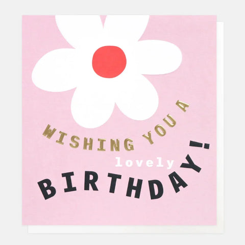 Caroline Gardner JFY012 Wishing You A Lovely Birthday Flower